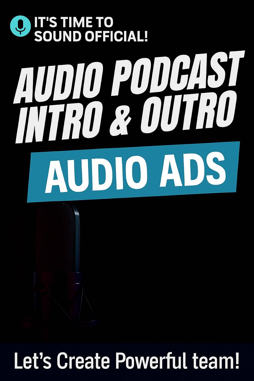 I will create professional podcast intro and outro audio with hype and clarity