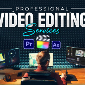 Advanced Video Editing Services – Clean, Creative & High Quality